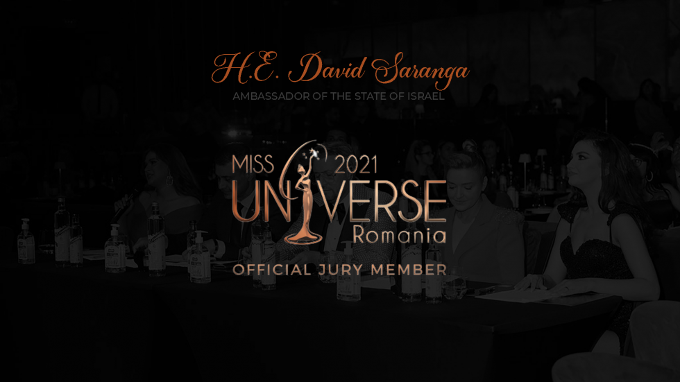 Ambasadorul Statului Israel în România, ES David Saranga,în juriul Miss Universe România 2021