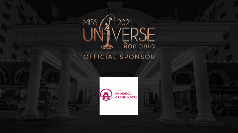 Grand Hotel Phoenicia – New Platinum Sponsor of Miss Universe Romania 2021 // Grand Hotel Phoenicia – Noul sponsor Platinum al Miss Universe România 2021
